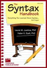 9781586507411-1586507419-The Syntax Handbook: Everything You Learned About Syntax (But Forgot) by Laura M. Justice, Helen K. Ezell (2007) Perfect Paperback