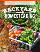9781580118170-1580118178-Backyard Homesteading, Second Revised Edition: A Back-to-Basics Guide for Self-Sufficiency (Creative Homeowner) Turn Your Yard into a Productive, Sustainable Homestead: Fruit, Veg, Chickens, and More