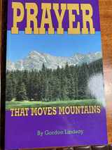 9780899850788-0899850782-Prayer That Moves Mountains