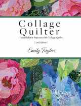 9781737975007-1737975009-Collage Quilter: Essentials for Success with Collage Quilts
