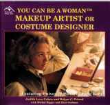9781880599761-1880599767-You Can Be a Woman Makeup Artist or Costume Designer