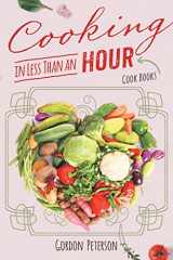 9781643451725-1643451723-Cooking in Less than an Hour: Cook Books