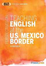 9781942223535-1942223536-Perspectives on Teaching English at the U.S.-Mexico Border (ELT in Context Series)