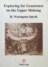 9789748434247-9748434249-Exploring for Gemstones on the Upper Mekong. Northern Siam and Parts of Laos in the Years 1892-1893