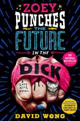 9781250195791-1250195799-Zoey Punches the Future in the Dick: A Novel (Zoey Ashe, 2)