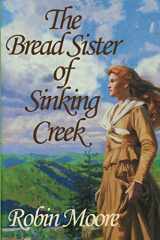 9781699419243-1699419248-The Bread Sister of Sinking Creek (The Family that Reads Together Series)