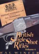 9780970760807-0970760809-British Single Shot Rifles, Volume 4; Westley Richards and Co. Patentees and Gun Manufacturers, Birmingham