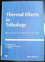 9780852984673-0852984677-Thermal effects in tribology: Proceedings of the 6th Leeds-Lyon Symposium on Tribology held in the Institut national des sciences appliquées de Lyon, France, September 18-21, 1979