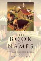 9780918526977-0918526973-The Book of Names: New and Selected Poems (American Poets Continuum)