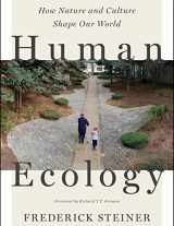 9781610917384-1610917383-Human Ecology: How Nature and Culture Shape Our World