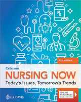 9781719649773-1719649774-Nursing Now: Today's Issues, Tomorrow's Trends: Today's Issues, Tomorrows Trends
