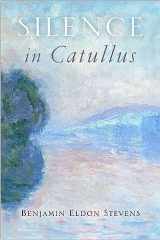 9780299296643-0299296644-Silence in Catullus (Wisconsin Studies in Classics)