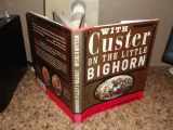 9780670868032-0670868035-With Custer on the Little Bighorn: A Newly Discovered First-Person Account by William O. Taylor