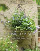 9781423623465-1423623460-A Time to Plant: Southern-Style Garden Living
