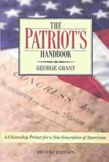 9781581824032-1581824033-The Patriot's Handbook: A Citizenship Primer for a New Generation of Americans