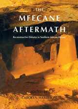 9781868142521-1868142523-The Mfecane Aftermath: Reconstructive Debates in Southern African History