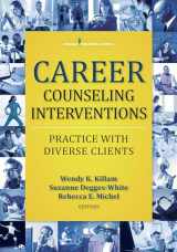 9780826132161-0826132162-Career Counseling Interventions: Practice with Diverse Clients