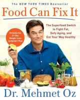 9781501158162-1501158163-Food Can Fix It: The Superfood Switch to Fight Fat, Defy Aging, and Eat Your Way Healthy