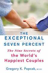 9780806538402-0806538406-The Exceptional Seven Percent: The Nine Secrets of the World's Happiest Couples