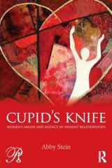 9780415527873-0415527872-Cupid's Knife: Women's Anger and Agency in Violent Relationships (Psychoanalysis in a New Key Book Series)