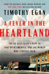 9780735225268-0735225265-A Fever in the Heartland: The Ku Klux Klan's Plot to Take Over America, and the Woman Who Stopped Them