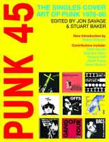 9781916359819-1916359817-Punk 45: The Singles Cover Art of Punk 1976-80