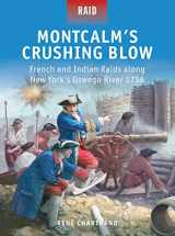 9781472803306-1472803302-Montcalm’s Crushing Blow: French and Indian Raids along New York’s Oswego River 1756