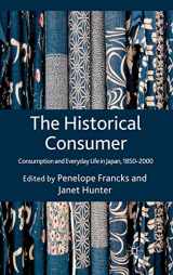 9780230273665-0230273661-The Historical Consumer: Consumption and Everyday Life in Japan, 1850-2000