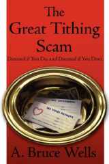 9781425916015-1425916015-The Great Tithing Scam: Damned If You Do, and Damned If You Don't