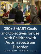 9781491081396-1491081392-350+ SMART Goals and Objectives for use with Children with Autism Spectrum Disorder