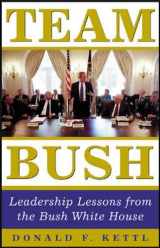 9780071416337-0071416331-Team Bush : Leadership Lessons from the Bush White House