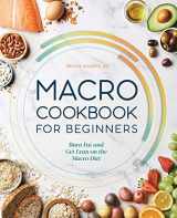 9781648760839-164876083X-Macro Cookbook for Beginners: Burn Fat and Get Lean on the Macro Diet