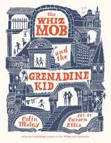 9780062342461-0062342460-The Whiz Mob and the Grenadine Kid