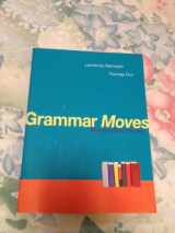 9780205742011-0205742017-Grammar Moves: Shaping Who You Are