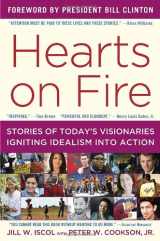 9780812984309-0812984307-Hearts on Fire: Stories of Today's Visionaries Igniting Idealism into Action