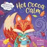 9780593119877-0593119878-Mindfulness Moments for Kids: Hot Cocoa Calm