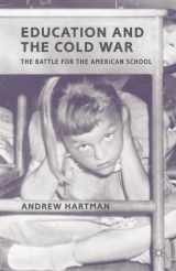 9780230338975-0230338976-Education and the Cold War: The Battle for the American School