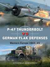 9781472846297-147284629X-P-47 Thunderbolt vs German Flak Defenses: Western Europe 1943–45 (Duel)
