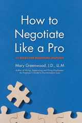 9780595397334-0595397336-How to Negotiate Like a Pro: 41 Rules for Resolving Disputes