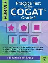 9780997768046-0997768045-Practice Test for the CogAT Grade 1 Form 7 Level 7: Gifted and Talented Test Prep for First Grade; CogAT Grade 1 Practice Test; CogAT Form 7 Grade 1, ... One, Gifted and Talented Workbooks Grade 1
