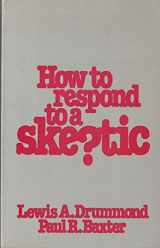 9780802477033-0802477038-How to Respond to a Skeptic