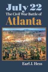 9780700633968-0700633960-July 22: The Civil War Battle of Atlanta (Modern War Studies)