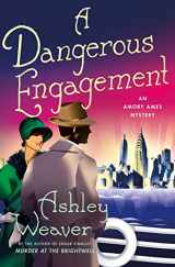 9781250159779-1250159776-A Dangerous Engagement: An Amory Ames Mystery (An Amory Ames Mystery, 6)