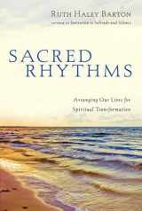 9780830833337-0830833331-Sacred Rhythms: Arranging Our Lives for Spiritual Transformation (Transforming Resources)