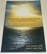 9781452566528-1452566526-Spiritual Prescriptions for Turbulent Times: 7 Paths to Lead You Quickly from Inner Turmoil to Inner Peace