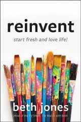 9781546017257-1546017259-Reinvent: Start Fresh and Love Life!