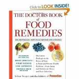 9781605292717-1605292710-The Doctors Book of Food Remedies: The Latest Findings on the Power of Food to Treat and Prevent Health Problems - From Aging and Diabetes to Ulcers ... Infections by Selene Yeager (2010) Hardcover