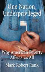 9780195101683-0195101685-One Nation, Underprivileged: Why American Poverty Affects Us All