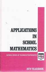 9780873531399-0873531396-Applications in School Mathematics (Yearbook - National Council of Teachers of Mathematics ; 1979)