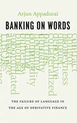 9780226318639-022631863X-Banking on Words: The Failure of Language in the Age of Derivative Finance